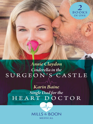 cover image of Cinderella In the Surgeon's Castle / Single Dad For the Heart Doctor